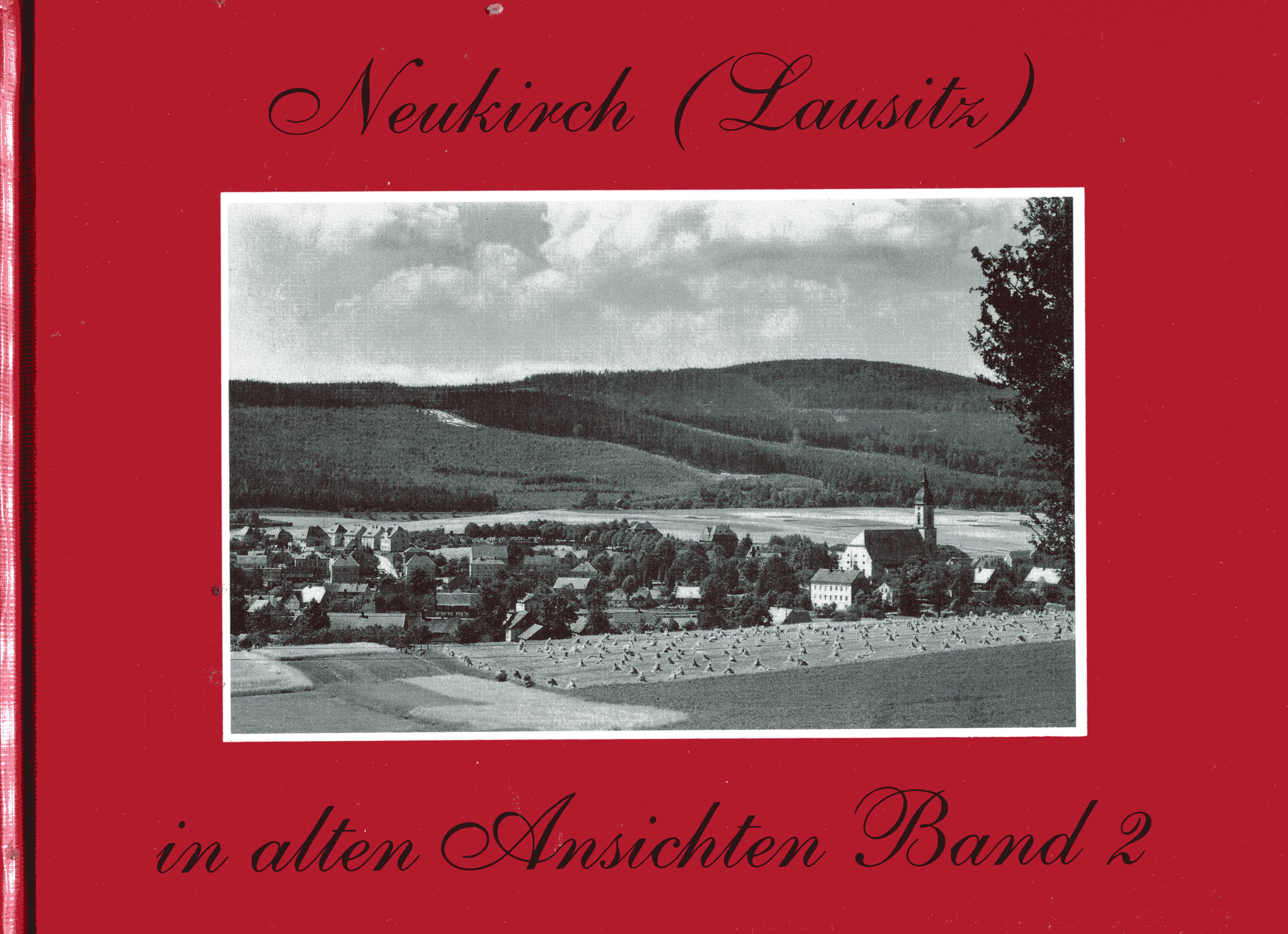 Neukirch ( Lausitz) in alten Ansichten 2 - Heinrich, Siegfried