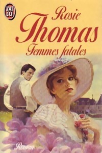 Femmes fatales - Rosie Thomas - Rosie Thomas