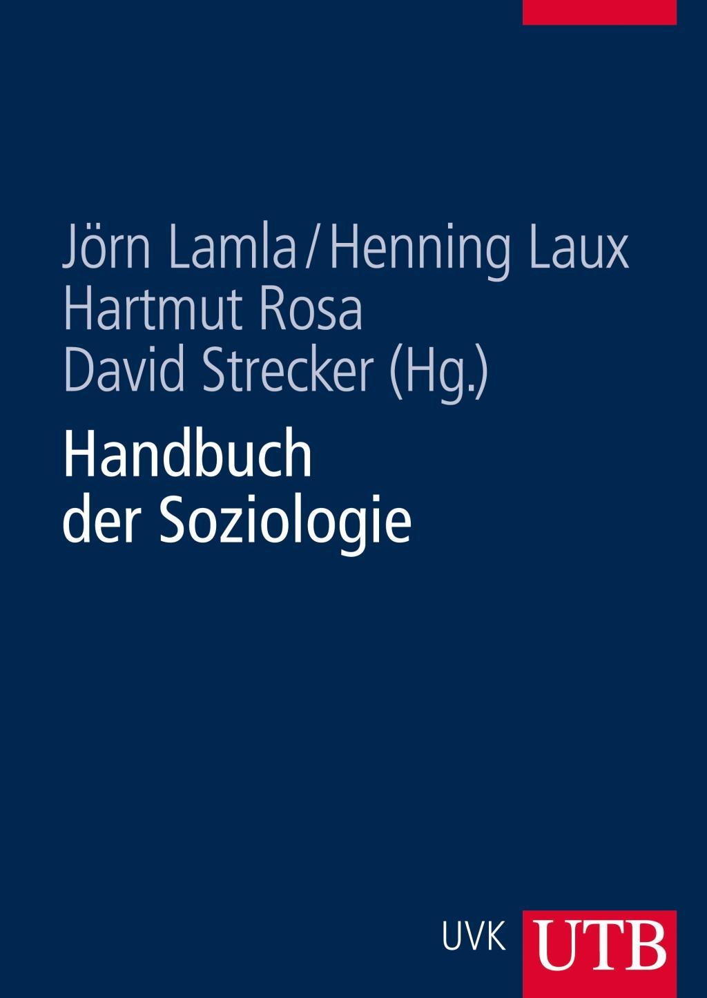Handbuch der Soziologie - Lamla, Jörn|Laux, Henning|Rosa, Hartmut