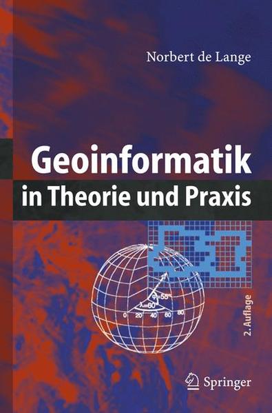 Geoinformatik in Theorie und Praxis. - Lange, Norbert de