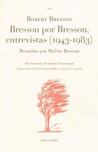 Bresson por Bresson, entrevistas (1943-1983) - Bresson, Robert