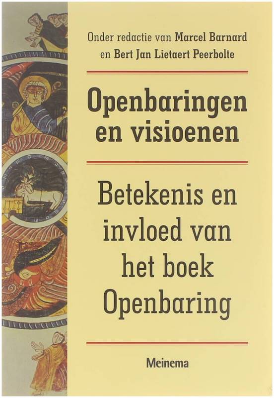 Openbaringen en visioenen : betekenis en invloed van het boek Openbaring - Marcel Barnard; L J Lietaert Peerbolte