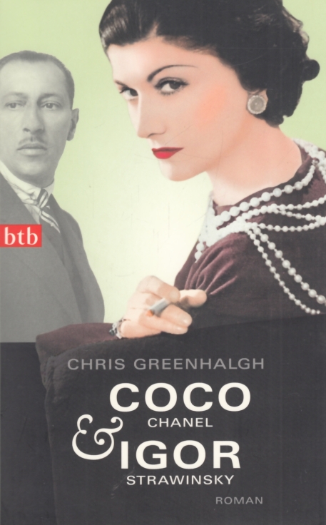Coco Chanel & Igor Strawinsky Roman - Greenhalgh, Chris