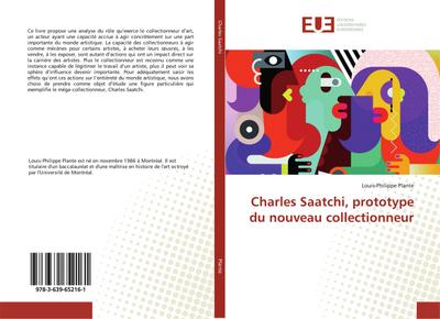 Charles Saatchi, prototype du nouveau collectionneur - Louis-Philippe Plante