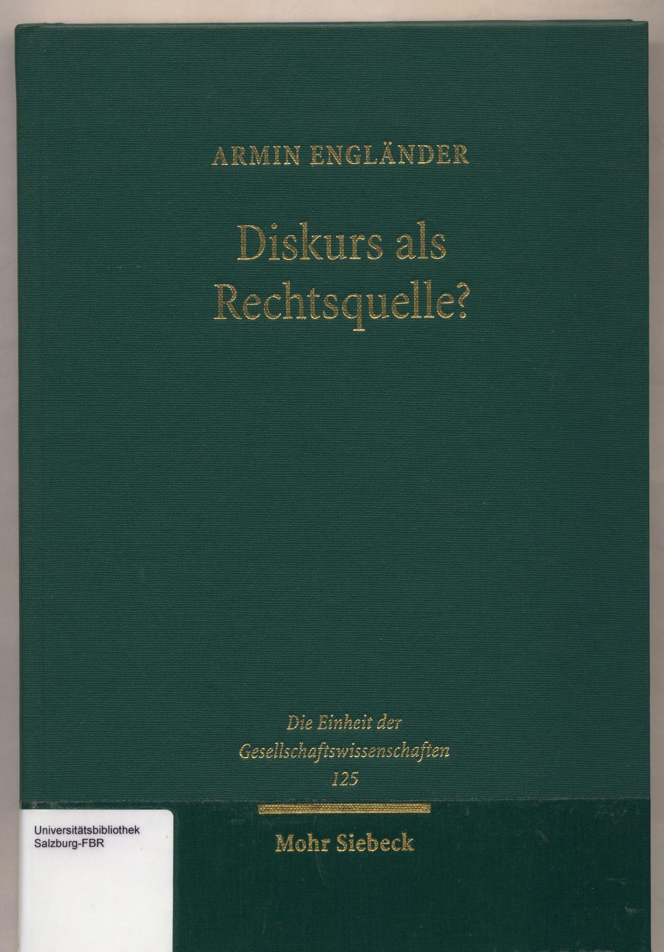 Diskurs als Rechtsquelle? Zur Kritik der Diskurstheorie des Rechts - Engländer, Armin