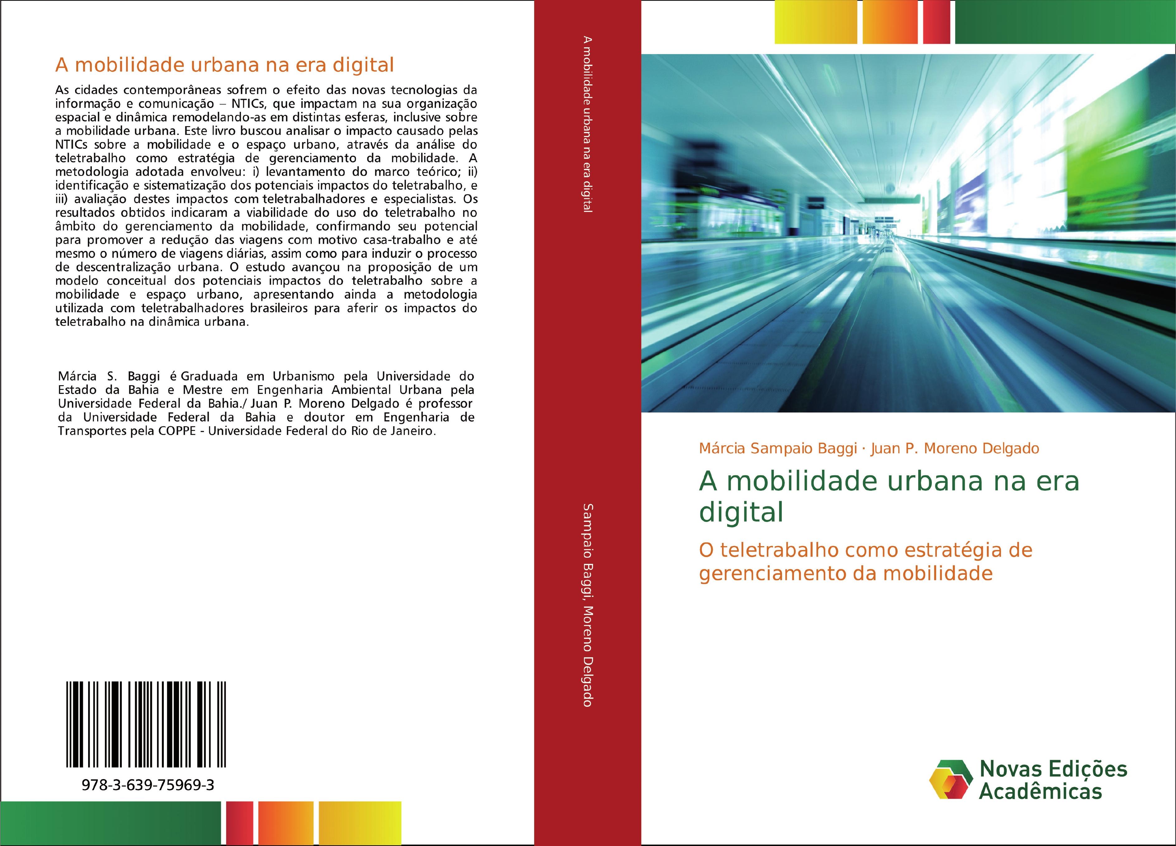 A mobilidade urbana na era digital - MÃ¡rcia Sampaio Baggi|Juan P. Moreno Delgado