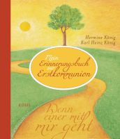 Wenn einer mit mir geht: Mein Erinnerungsbuch zur Erstkommunion - König, Hermine und Karl Heinz König