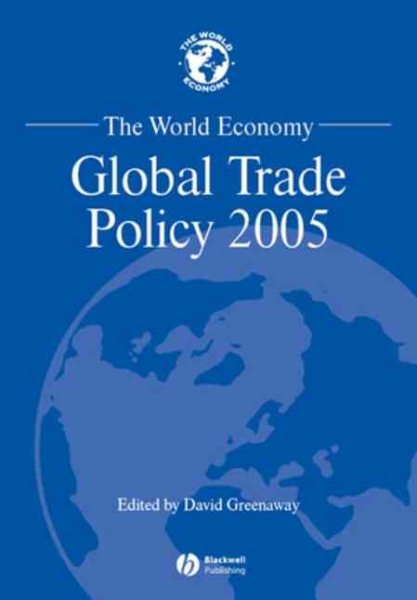 World Economy : Global Trade Policy 2005 - Greenaway, David (EDT)