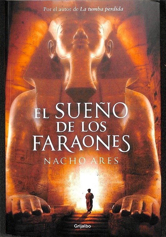 EL SUEÑO DE LOS FARAONES. - ARES, NACHO