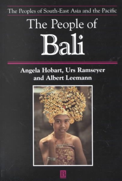 Peoples of Bali - Hobart, Angela; Ramseyer, Urs; Leemann, Albert