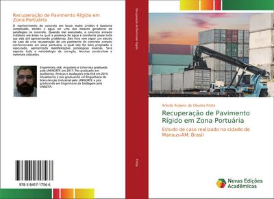 Recuperação de Pavimento Rígido em Zona Portuária : Estudo de caso realizado na cidade de Manaus-AM, Brasil - Arlindo Rubens de Oliveira Frota