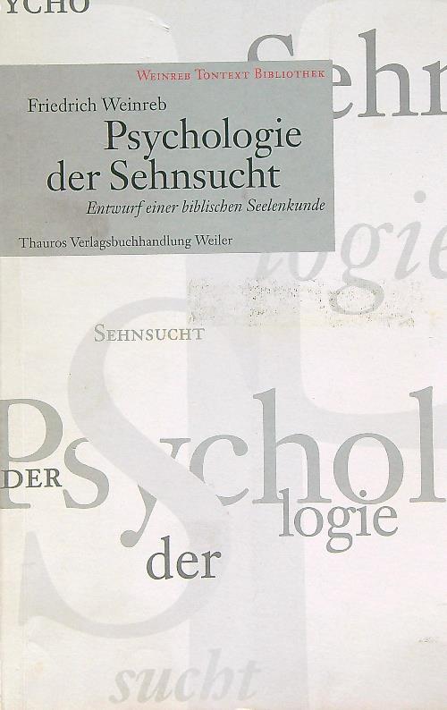 Psychologie der sehnsucht - Weinreb, Friedrich