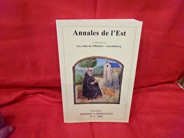 Annales de l'Est ? 6e série ? 53e année ? N° 1 ? 2003. Ermites et ermitages. COLLECTIF [ ] [Couverture souple]