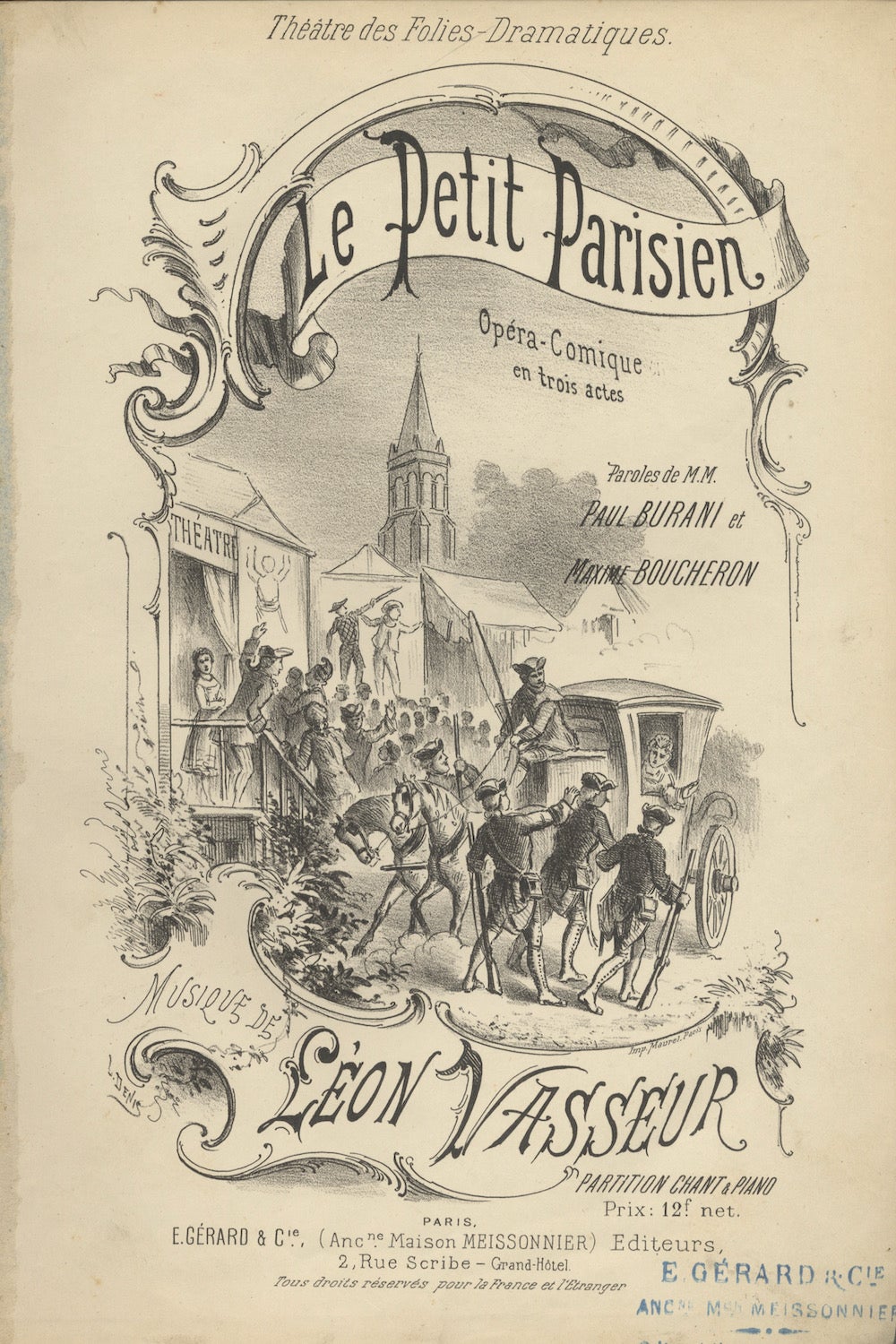 Le Petit Parisien Opéra-Comíque en trois actes Paroles de M.M. Paul Burani et Maxime Boucheron . Théâtre des Folies-Dramatiques . Partition Chant & P