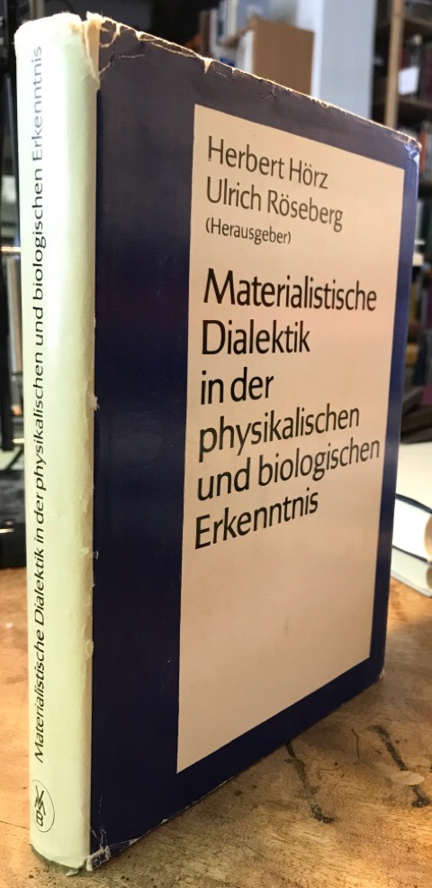 Materialistische Dialektik in der physikalischen und biologischen Erkenntnis.