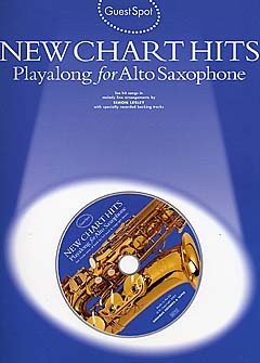 New Chart Hits (+CD): for alto saxophone Guest Spot Playalong - DIVERS AUTEURS