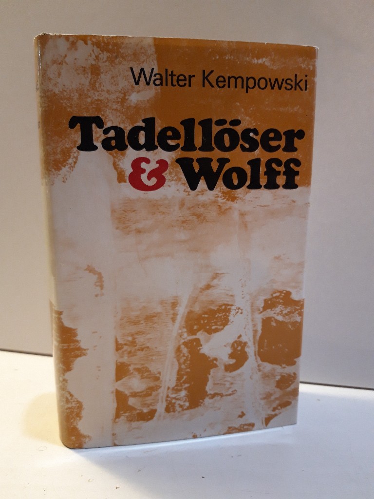 Tadellöser und Wolff. Ein bürgerlicher Roman. - Kempowski, Walter