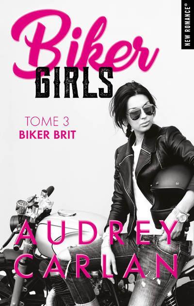 biker girls Tome 3 : Biker Bit - Carlan, Audrey