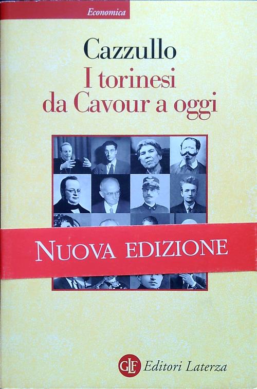 I torinesi da Cavour a oggi - Cazzullo, Aldo