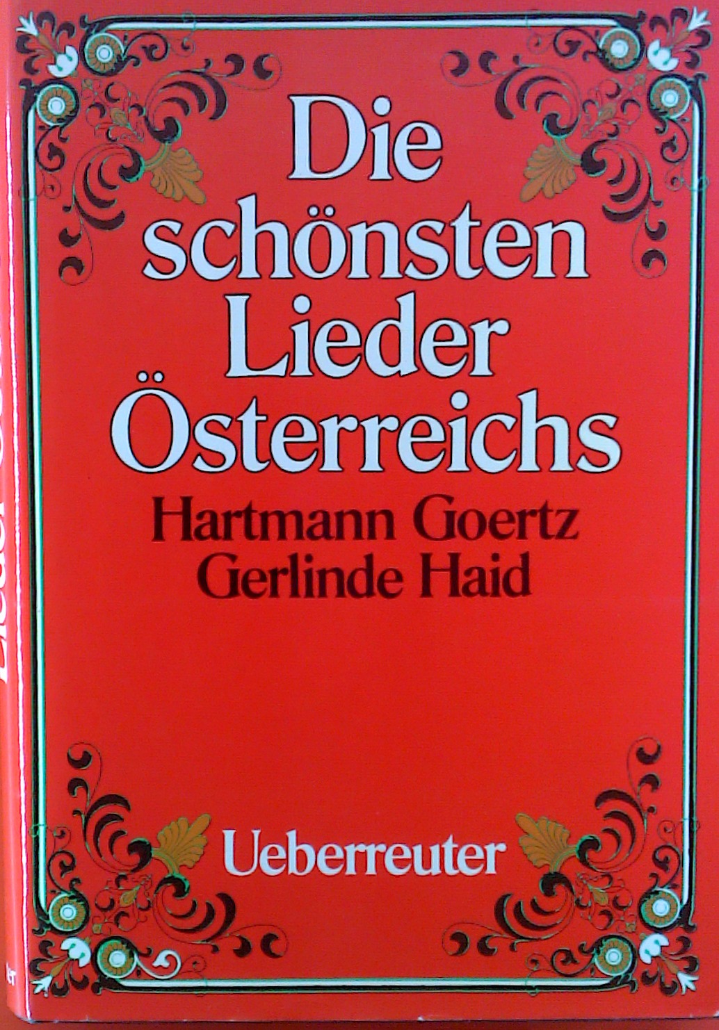Die schönsten Lieder Österreichs - Hartmann Goertz, Gerlinde Haid