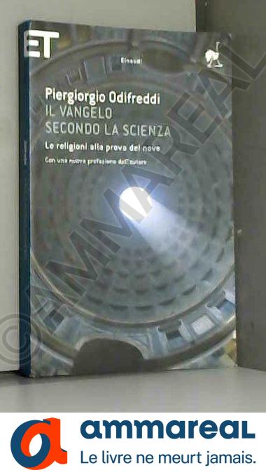 Il Vangelo secondo la scienza. Le religioni alla prova del nove - Odifreddi, Piergiorgio