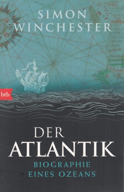 Der Atlantik Biographie eines Ozeans - Winchester, Simon