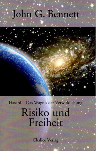 RISIKO UND FREIHEIT: Hasard - Das Wagnis der Verwirklichung - Bennett, John G.