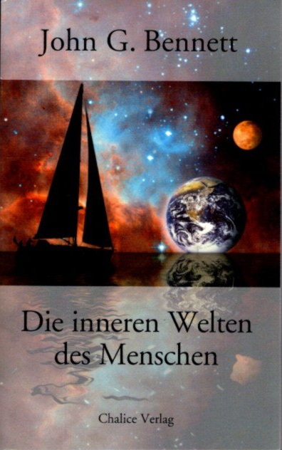 DIE INNEREN WELTEN DES MENSCHEN - Bennett, John G.