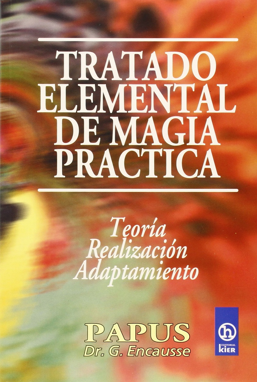 Tratado Elemental De Magia Practica (Hecate) (Spanish Edition) - Papus