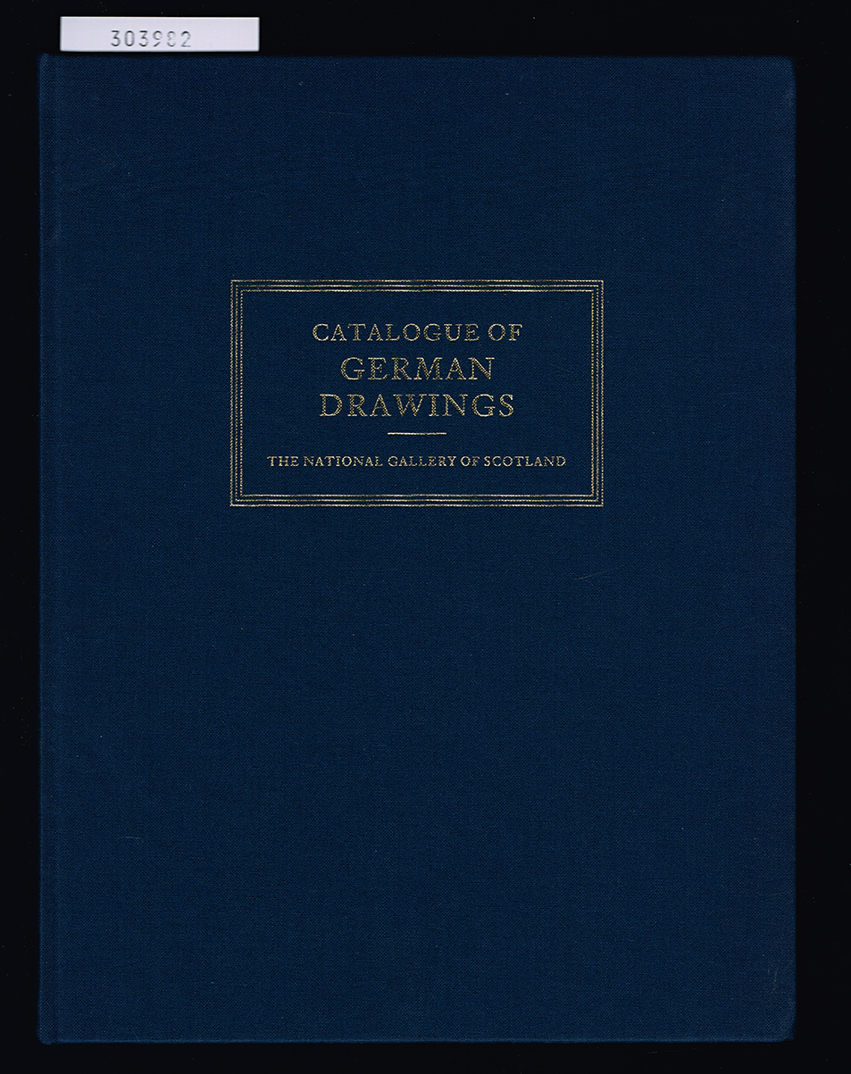 Catalogue of German Drawings in the National Gallery of Scotland. With