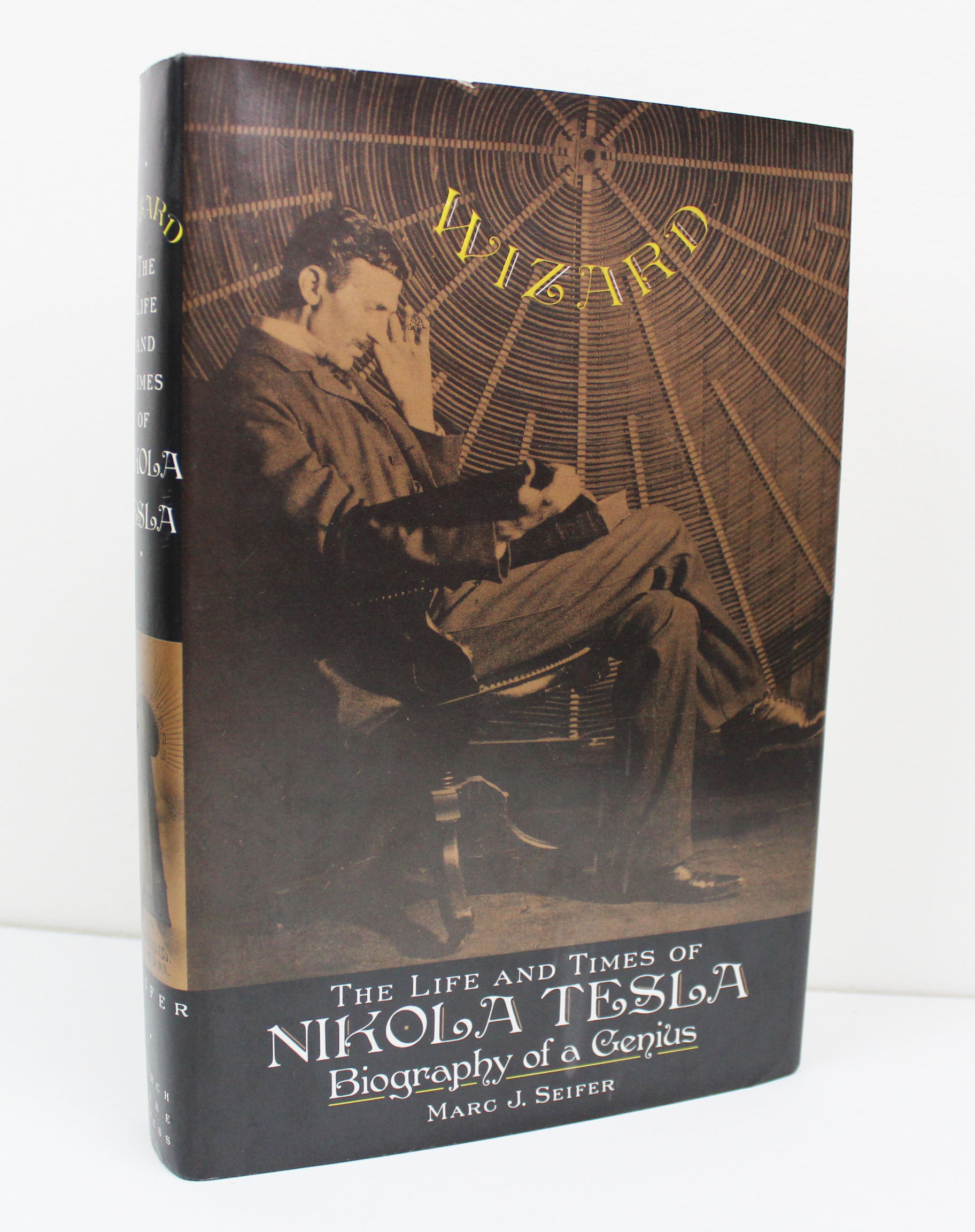 Wizard: The Life and Times of Nikola Tesla : Biography of a Genius - Seifer, Marc