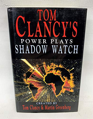 Shadow Watch (Tom Clancy's Power Plays) - Greenberg, Martin,Clancy, Tom