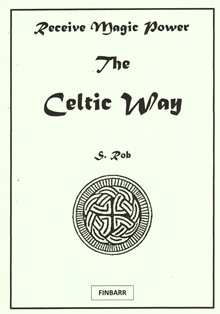 MAGIC POWER THE CELTIC WAY Finbarr Grimoire Magick Spells Occult Witchcraft 