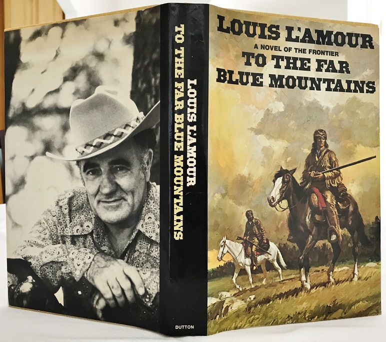 To The Far Blue Mountains by L'Amour, Louis: Fine Hardcover (1976) 1st  Edition, Signed & Inscribed By Author