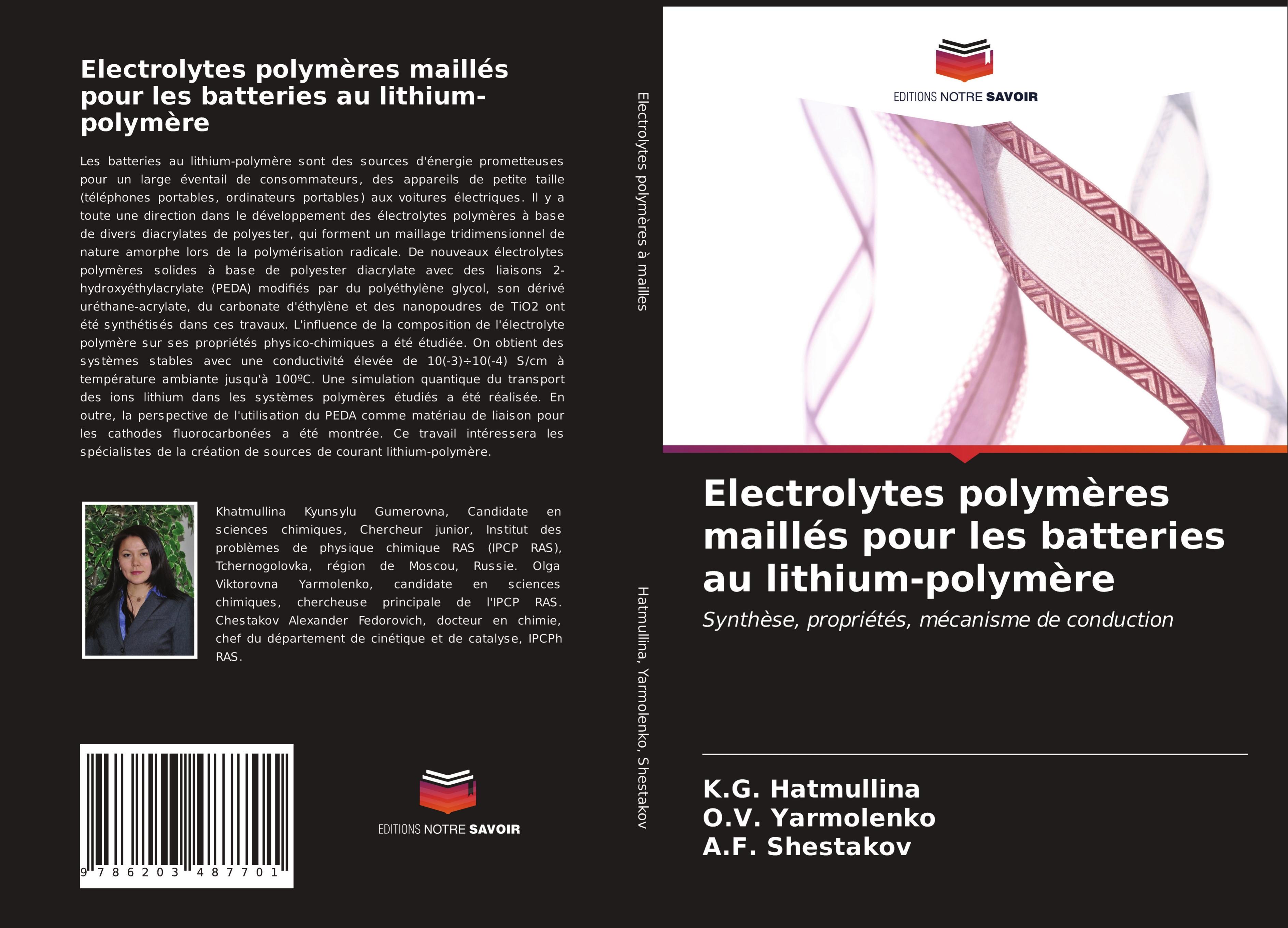Electrolytes polymÃƒÂ¨res maillÃƒÂ©s pour les batteries au lithium-polymÃƒÂ¨re - Hatmullina, K. G.|Yarmolenko, O. V.|Shestakov, A. F.