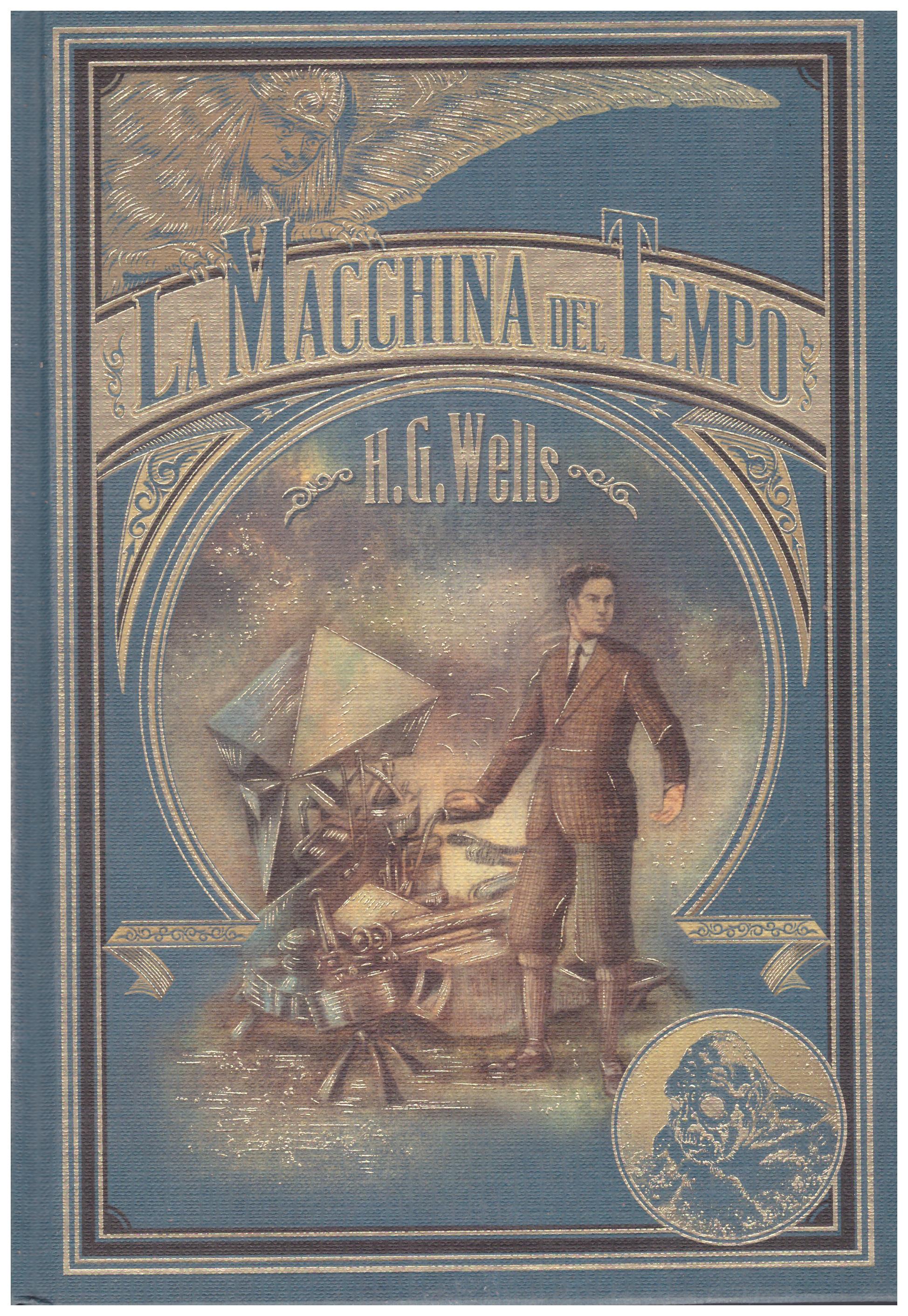 LA MACCHINA DEL TEMPO by Wells,H.G.: nuovo Rilegato (2021) prima edizione