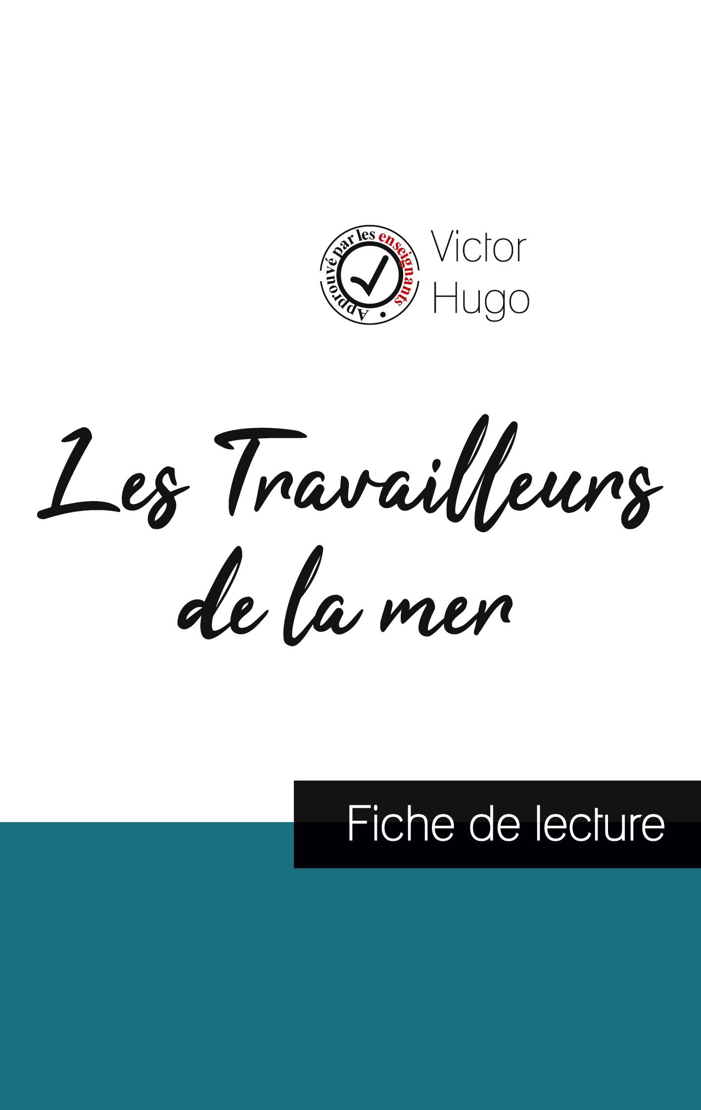 Les Travailleurs de la mer de Victor Hugo (fiche de lecture et analyse complÃƒÂ¨te de l\\'oeuvre) - Hugo, Victor