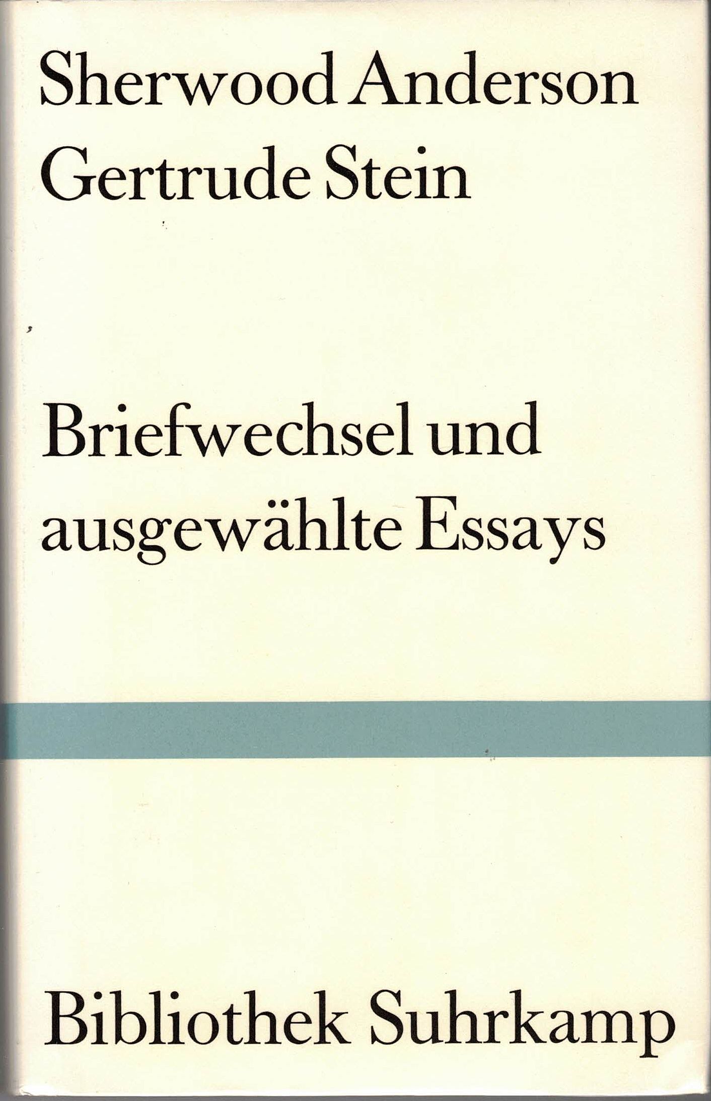 Briefwechsel und ausgewählte Essays. - Anderson, Sherwood und Gertrude Stein