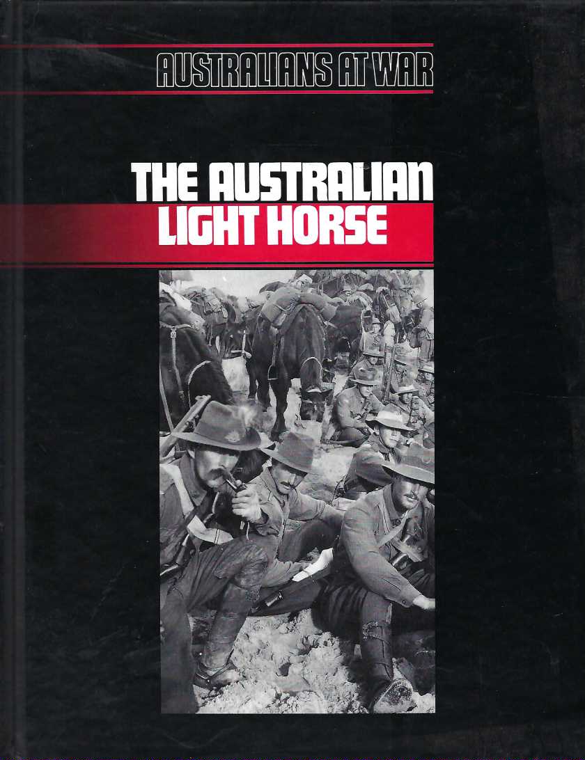 Australians at War: The Australian Light Horse - Ian Jones