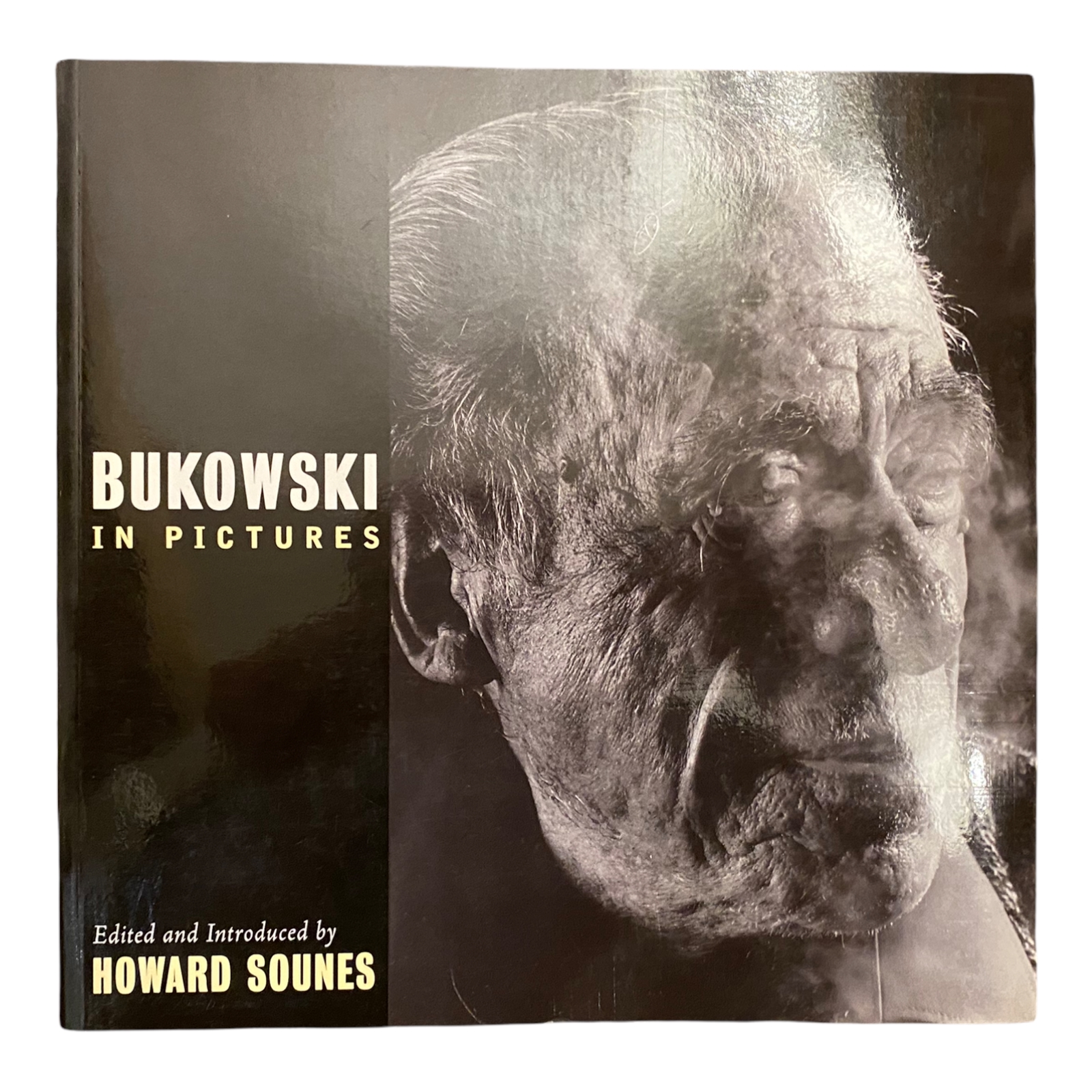 BUKOWSKI IN PICTURES. - [Hrsg.]: Sounes, Howard