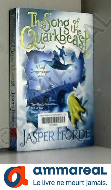 The Song of the Quarkbeast: Last Dragonslayer Book 2 - Jasper Fforde