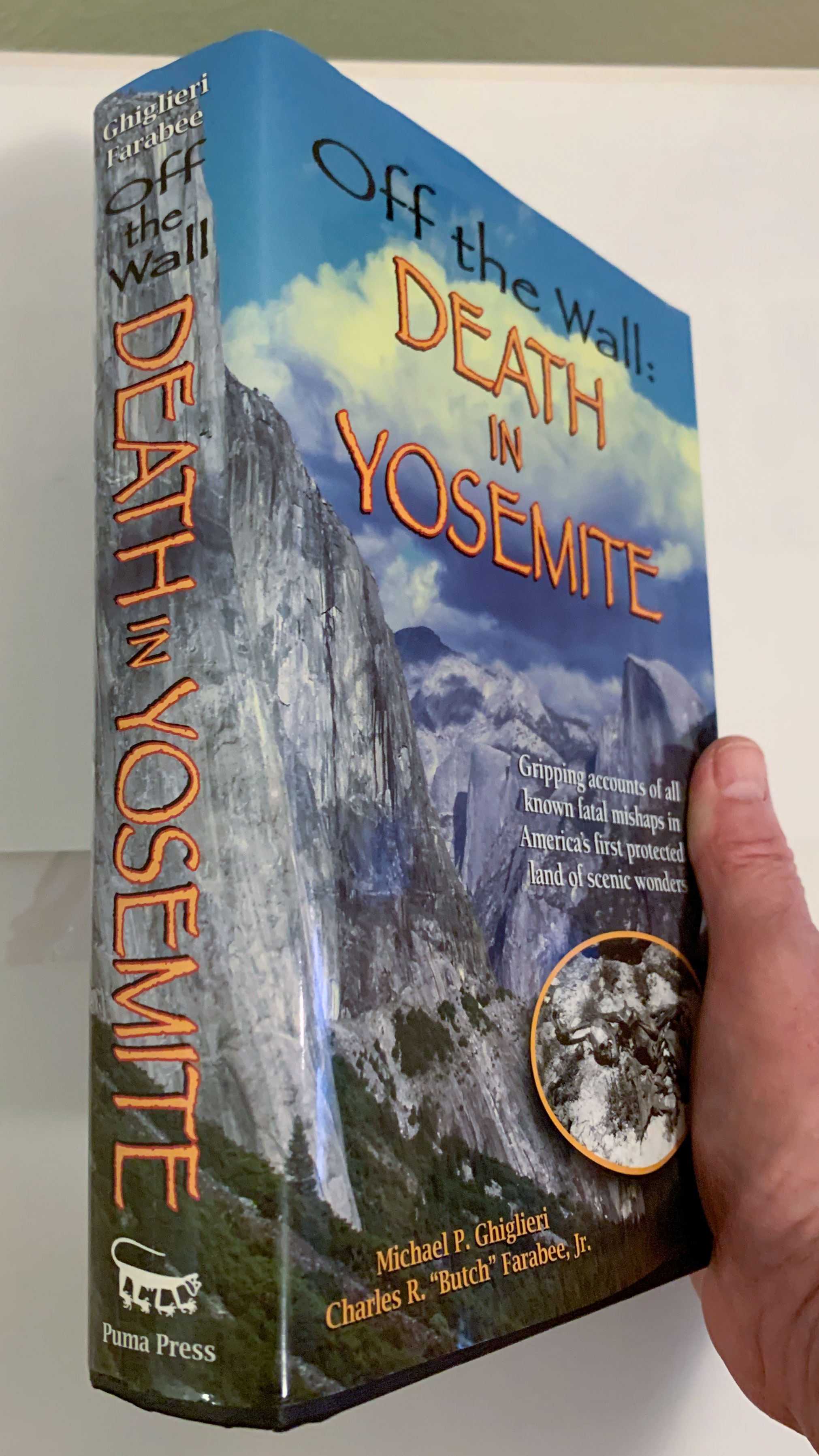 Off the Wall Death in Yosemite by Michael P. Ghiglieri, Charles R