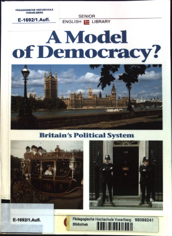 A model of democracy? Britain's Political System, Senior English Library; - Ziegesar, Detlef von