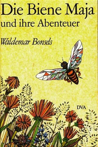 Die Biene Maja und ihre Abenteuer - Waldemar, Bonsels, Frick Ottmar und Frick Waltraut