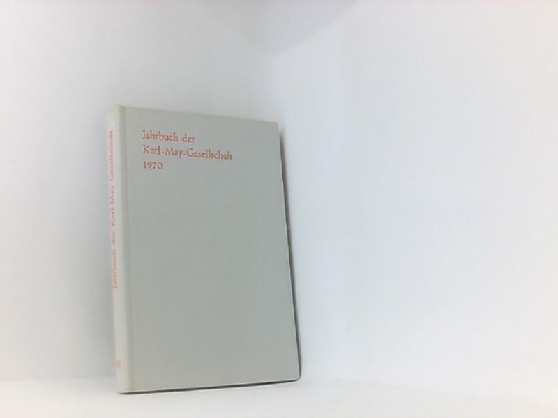 Jahrbuch der Karl-May-Gesellschaft: 1970 - Roxin, Claus, Heinz Stolte und Hans Wollschläger