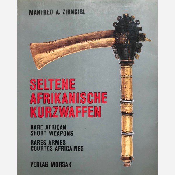 Seltene Afrikanische Kurzwaffen - Manfred A. Zirngibl