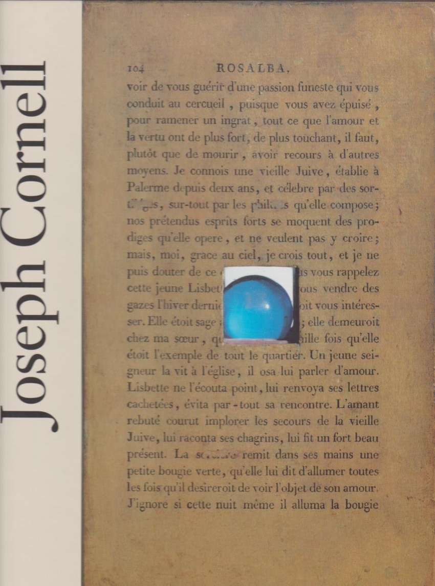 Joseph Cornell : 1903 - 1972 ; [à l`occasion de l`Exposition Joseph Cornell à la Galerie Karsten Greve, Köln, 6 février - 8 mars et à la Galerie Karsten Greve, Paris, 9 juillet - 7 octobre 1992]. [trad. Brigitte Pätzold . Réd. Bernd Growe] - Growe, Bernd (Herausgeber) und Joseph (Illustrator) Cornell