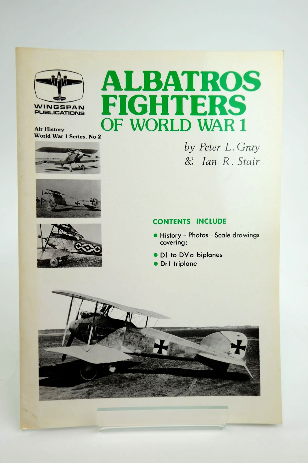 ALBATROS FIGHTERS OF WORLD WAR 1 - Gray, Peter L. & Stair, Ian R.