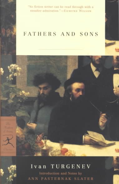 Fathers and Sons - Turgenev, Ivan Sergeevich; Slater, Ann Pasternak (INT); Garnett, Constance Black (TRN); Allen, Elizabeth Cheresh (EDT)