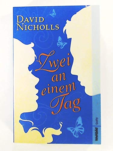 Zwei an einem Tag : Roman. David Nicholls. Aus dem Engl. von Simone Jakob / Weltbild Quality - Nicholls, David und Simone Jakob